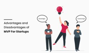 Benefits and Drawback of MVP Development